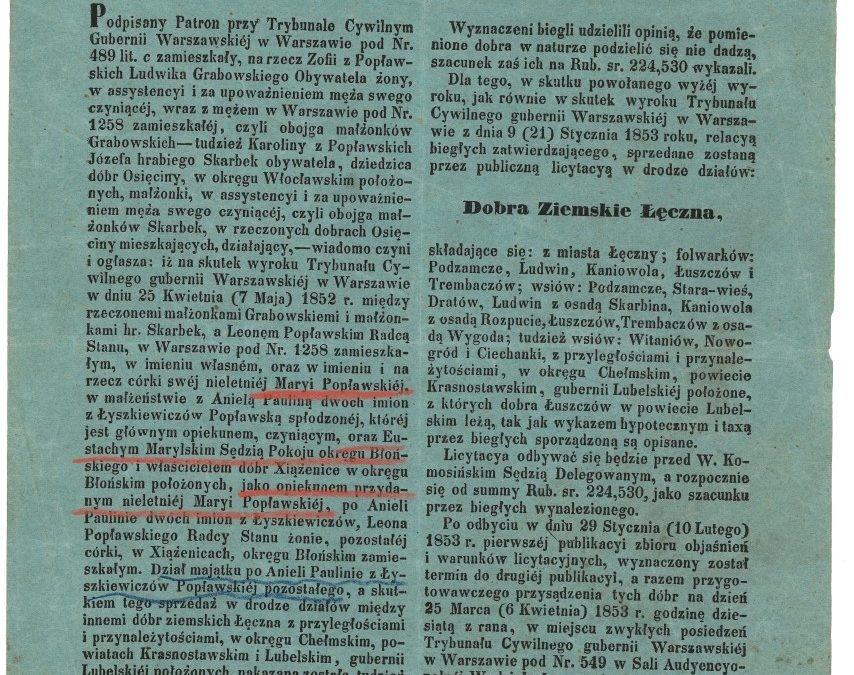 Obwieszczenie o sprzedaży dóbr pozostałych po żonie Leona Popławskiego Anieli Paulinie z Łyszkiewiczów i podziale otrzymanych pieniędzy Zapis, że Eustachy jest opiekunem przydanym nieletniej Marii Popławskiej (ur w 1841 r ), 25 IV 1852 r